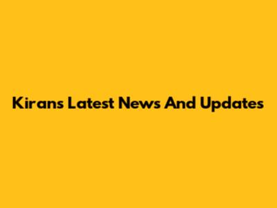 Kiran's Latest News And Updates