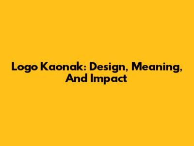 Logo Kaonak: Design, Meaning, And Impact