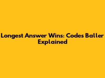 Longest Answer Wins: Codes Baller Explained