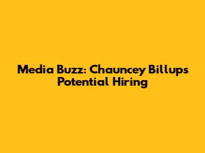 Media Buzz: Chauncey Billups' Potential Hiring