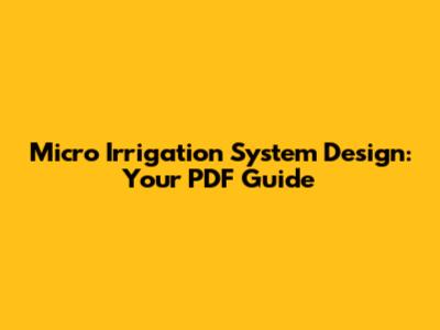 Micro Irrigation System Design: Your PDF Guide