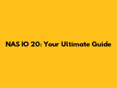 NAS IO 20: Your Ultimate Guide