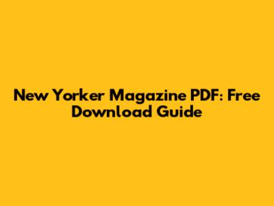 New Yorker Magazine PDF: Free Download Guide