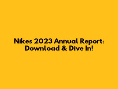 Nike's 2023 Annual Report: Download & Dive In!
