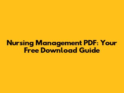 Nursing Management PDF: Your Free Download Guide