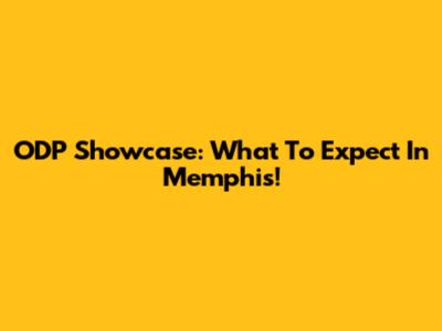 ODP Showcase: What To Expect In Memphis!