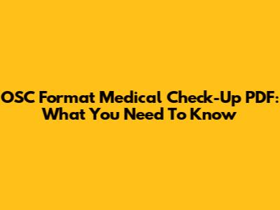 OSC Format Medical Check-Up PDF: What You Need To Know