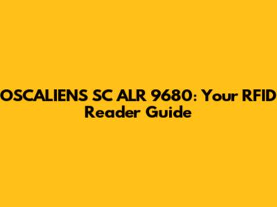 OSCALIENS SC ALR 9680: Your RFID Reader Guide