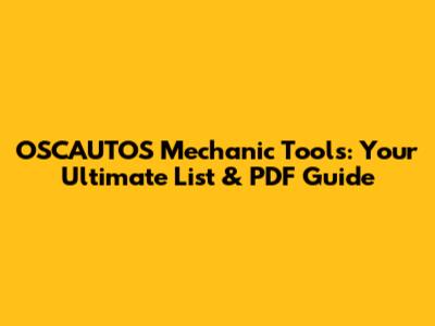OSCAUTOS Mechanic Tools: Your Ultimate List & PDF Guide
