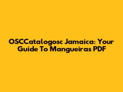 OSCCatalogosc Jamaica: Your Guide To Mangueiras PDF