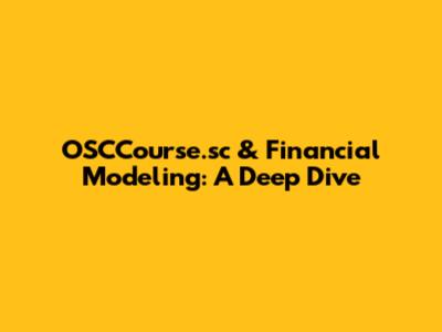 OSCCourse.sc & Financial Modeling: A Deep Dive
