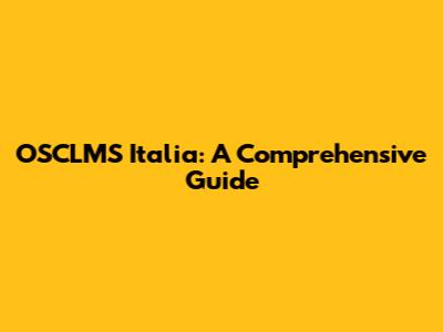 OSCLMS Italia: A Comprehensive Guide