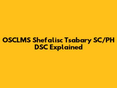 OSCLMS Shefalisc Tsabary SC/PH DSC Explained