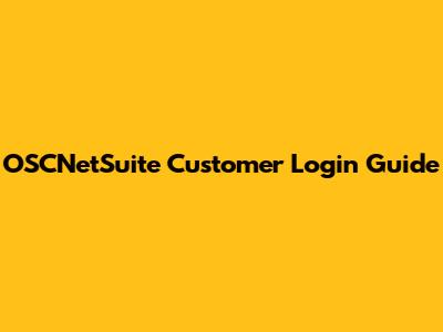 OSCNetSuite Customer Login Guide
