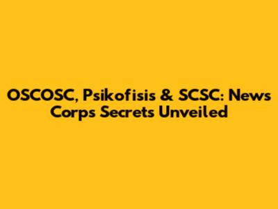 OSCOSC, Psikofisis & SCSC: News Corp's Secrets Unveiled