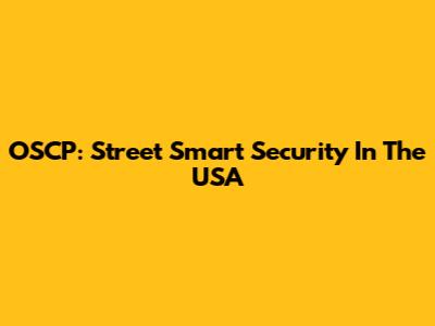 OSCP: Street Smart Security In The USA