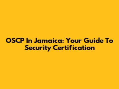 OSCP In Jamaica: Your Guide To Security Certification