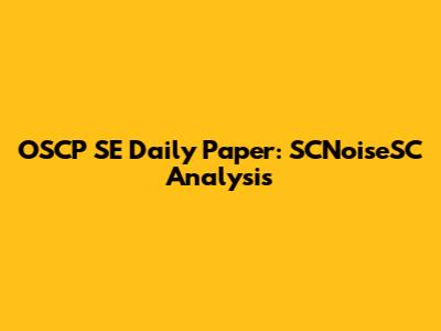 OSCP SE Daily Paper: SCNoiseSC Analysis