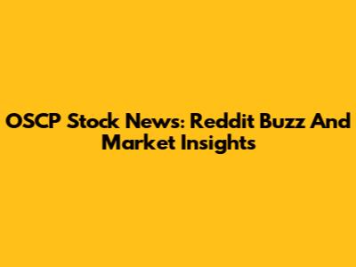 OSCP Stock News: Reddit Buzz And Market Insights