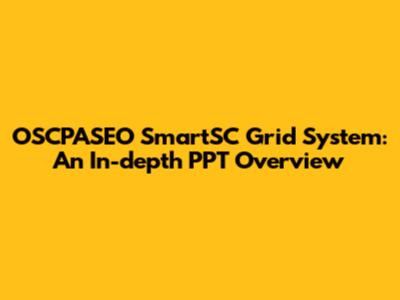 OSCPASEO SmartSC Grid System: An In-depth PPT Overview
