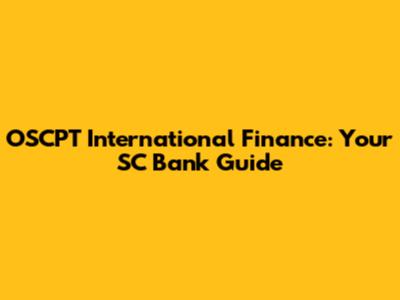 OSCPT International Finance: Your SC Bank Guide
