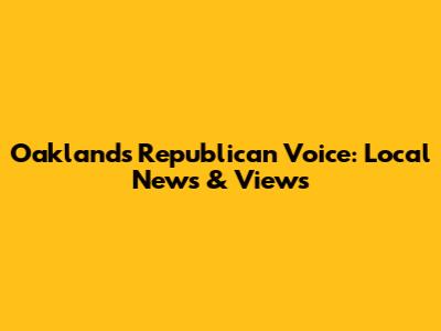 Oakland's Republican Voice: Local News & Views