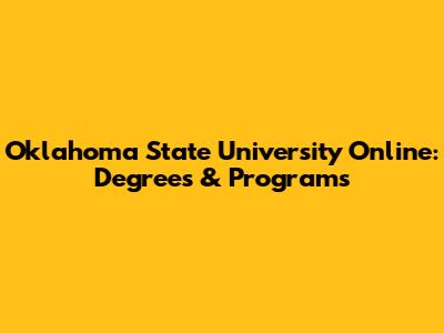 Oklahoma State University Online: Degrees & Programs