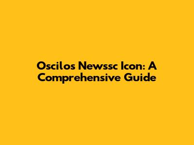 Oscilos Newssc Icon: A Comprehensive Guide