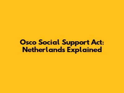 Osco Social Support Act: Netherlands Explained