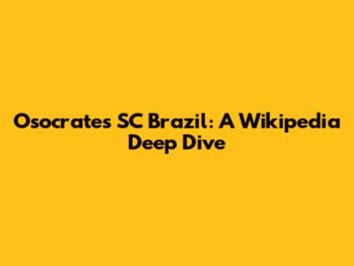 Osocrates SC Brazil: A Wikipedia Deep Dive