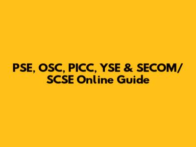 PSE, OSC, PICC, YSE & SECOM/SCSE Online Guide