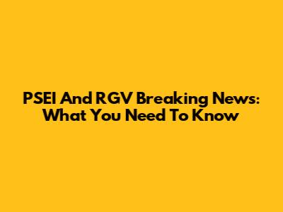 PSEI And RGV Breaking News: What You Need To Know