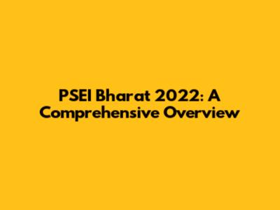 PSEI Bharat 2022: A Comprehensive Overview