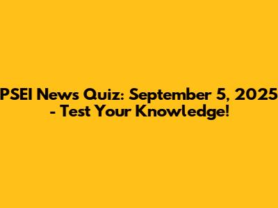 PSEI News Quiz: September 5, 2025 - Test Your Knowledge!