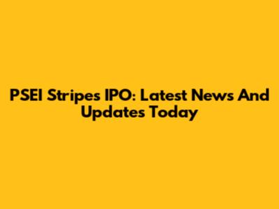 PSEI Stripes IPO: Latest News And Updates Today
