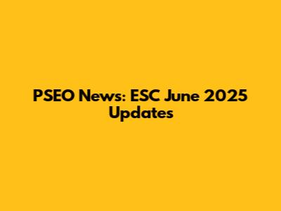PSEO News: ESC June 2025 Updates