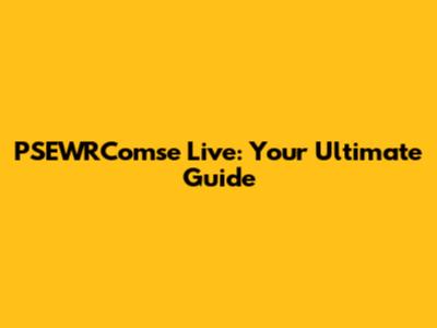 PSEWRComse Live: Your Ultimate Guide