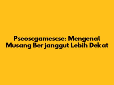 Pseoscgamescse: Mengenal Musang Berjanggut Lebih Dekat