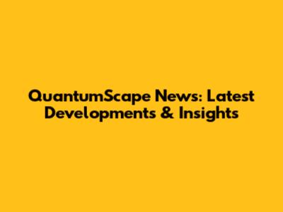 QuantumScape News: Latest Developments & Insights