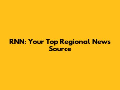 RNN: Your Top Regional News Source