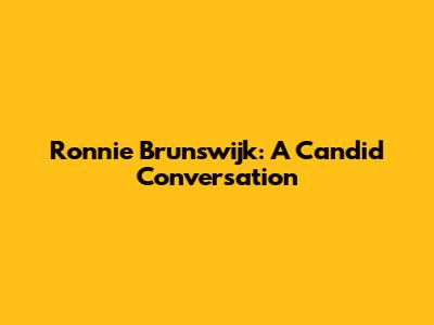 Ronnie Brunswijk: A Candid Conversation