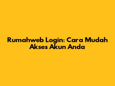 Rumahweb Login: Cara Mudah Akses Akun Anda