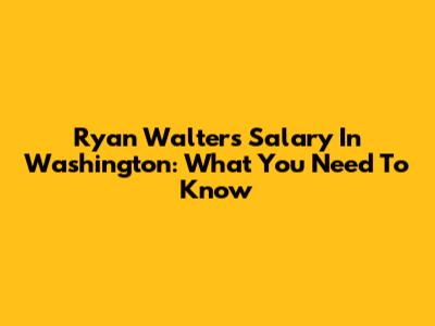 Ryan Walters' Salary In Washington: What You Need To Know