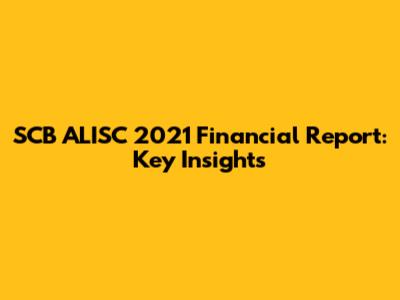 SCB ALISC 2021 Financial Report: Key Insights