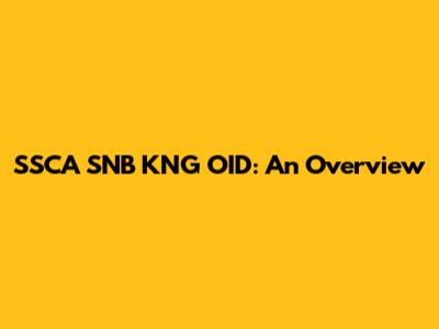 SSCA SNB KNG OID: An Overview