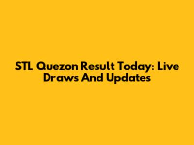 STL Quezon Result Today: Live Draws And Updates