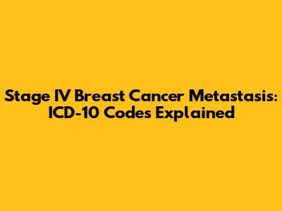 Stage IV Breast Cancer Metastasis: ICD-10 Codes Explained