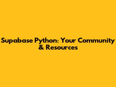 Supabase Python: Your Community & Resources