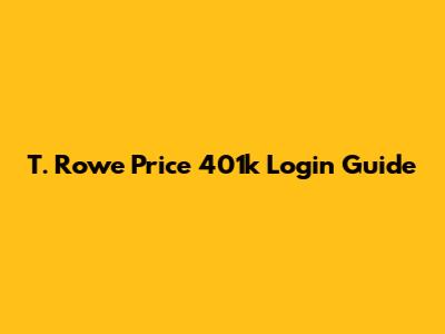 T. Rowe Price 401k Login Guide