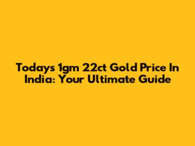 Today's 1gm 22ct Gold Price In India: Your Ultimate Guide